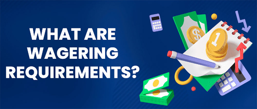 Casino wagering requirements